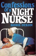 Confessions of a Night Nurse (Rosie Dixon, Book 1) eBook DGO by Rosie Dixon