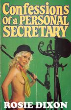 Confessions of a Personal Secretary (Rosie Dixon, Book 8) eBook DGO by Rosie Dixon