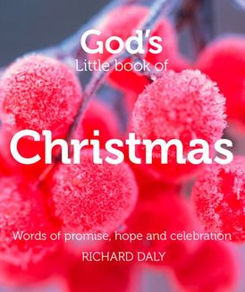 God’s Little Book of Christmas: Words of promise, hope and celebration