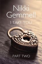 I Take You: Part 2 of 3 eBook DGO by Nikki Gemmell