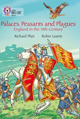 Palaces, Peasants and Plagues - England in the 14th century: Band 18/Pearl (Collins Big Cat)