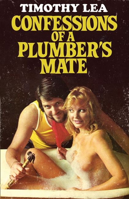 Vintage Plumber Porn - Confessions of a Plumber's Mate (Confessions, Book 13 ...