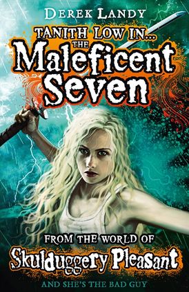 The Maleficent Seven (From the World of Skulduggery Pleasant) (Skulduggery Pleasant)