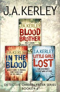 detective-carson-ryder-thriller-series-books-4-6-blood-brother-in-the-blood-little-girls-lost