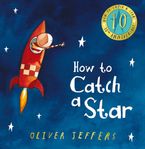 How to Catch a Star Hardcover SPE by Oliver Jeffers