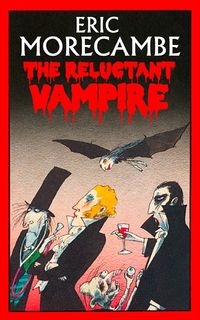 the-reluctant-vampire-the-reluctant-vampire-book-1