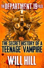 The Department 19 Files: the Secret History of a Teenage Vampire (Department 19) eBook DGO by Will Hill