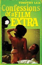 Confessions of a Film Extra (Confessions, Book 6) eBook DGO by Timothy Lea