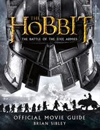 Official Movie Guide (The Hobbit: The Battle of the Five Armies) eBook  by Brian Sibley