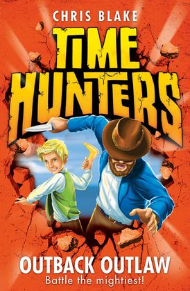 Outback Outlaw (Time Hunters, Book 9)