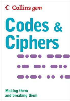 Codes and Ciphers (Collins Gem)