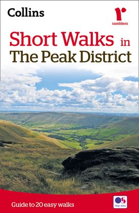 Short walks in the Peak District: Guide to 20 local walks