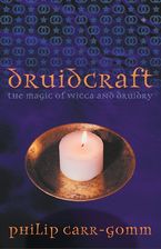 Druidcraft: The Magic of Wicca and Druidry