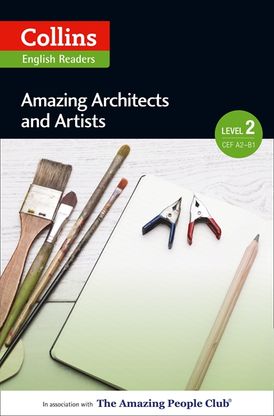 Amazing Architects and Artists: A2-B1 (Collins Amazing People ELT Readers)