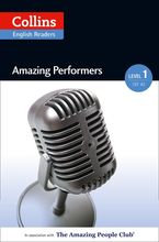 Amazing Performers: A2 (Collins Amazing People ELT Readers) eBook  by Silvia Tiberio