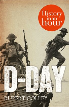 D-Day: History in an Hour