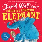 The Slightly Annoying Elephant (Read aloud by David Walliams) eBook  by David Walliams