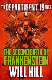 the-department-19-files-the-second-birth-of-frankenstein-department-19