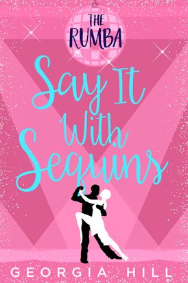 The Rumba (Say it with Sequins, Book 1)