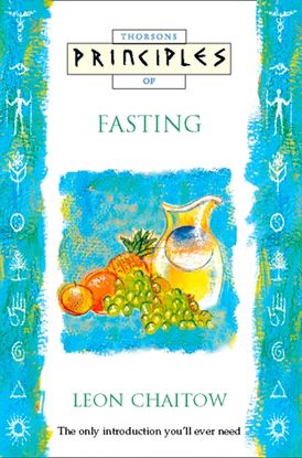 Fasting: The only introduction you’ll ever need (Principles of)