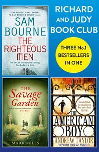 richard-and-judy-bookclub-3-bestsellers-in-1-the-american-boy-the-savage-garden-the-righteous-men