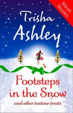 Footsteps in the Snow and other Teatime Treats eBook  by Trisha Ashley