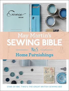 May Martin’s Sewing Bible e-short 5: Homeware