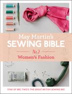 May Martin’s Sewing Bible e-short 2: Women’s Fashion eBook DGO by May Martin