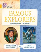 Famous Explorers: Christopher Columbus and Neil Armstrong: Band 09/Gold (Collins Big Cat) Paperback  by Charlotte Guillain