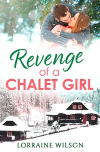 revenge-of-a-chalet-girl-a-novella-ski-season-book-3