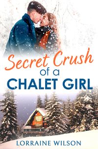 secret-crush-of-a-chalet-girl-a-novella-ski-season-book-4
