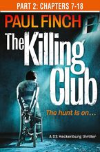 The Killing Club (Part Two: Chapters 7-18) (Detective Mark Heckenburg, Book 3) eBook DGO by Paul Finch