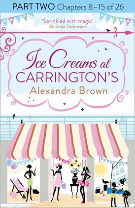 Ice Creams at Carrington’s: Part Two, Chapters 8–15 of 26