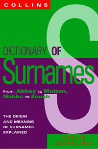 collins-dictionary-of-surnames-from-abbey-to-mutton-nabbs-to-zouch