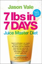 7 Lbs in 7 Days: The Juice Master Diet Paperback  by Jason Vale
