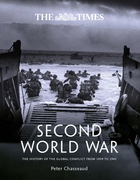The Times Second World War: The history of the global conflict from 1939 to 1945