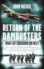 Return of the Dambusters: What 617 Squadron Did Next