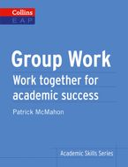 Group Work: B2+ (Collins Academic Skills)