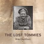 The Lost Tommies Hardcover  by Ross Coulthart