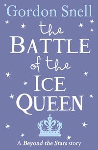 the-battle-of-the-ice-queen-beyond-the-stars