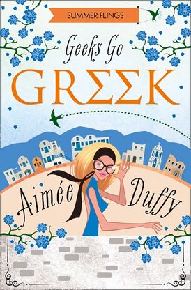 Geeks Go Greek (Summer Flings, Book 4)