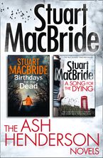 Stuart MacBride: Ash Henderson 2-book Crime Thriller Collection eBook DGO by Stuart MacBride
