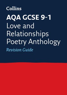 AQA Poetry Anthology Love and Relationships Revision Guide: Ideal for the 2024 and 2025 exams (Collins GCSE Grade 9-1 Revision)