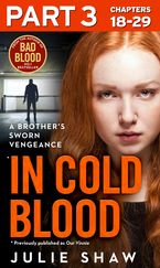 In Cold Blood - Part 3 of 3: A Brother’s Sworn Vengeance eBook DGO by Julie Shaw