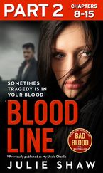 Blood Line - Part 2 of 3: Sometimes Tragedy Is in Your Blood eBook DGO by Julie Shaw