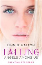 Falling: The Complete Angels Among Us Series eBook DGO by Linn B. Halton