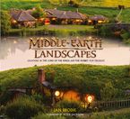Middle-earth Landscapes: Locations in The Lord of the Rings and The Hobbit Film Trilogies Hardcover  by Ian Brodie