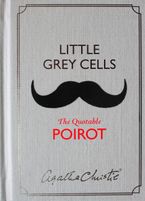 Little Grey Cells: The Quotable Poirot eBook  by Agatha Christie