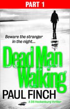 Dead Man Walking (Part 1 of 3) (Detective Mark Heckenburg, Book 4) eBook DGO by Paul Finch