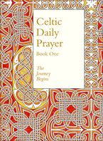 Celtic Daily Prayer: Book One: The Journey Begins (Northumbria Community)